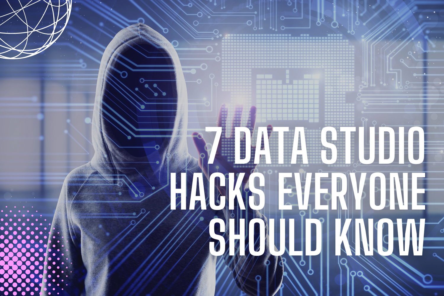 7 Data/Looker Studio Hacks Everyone Should Know