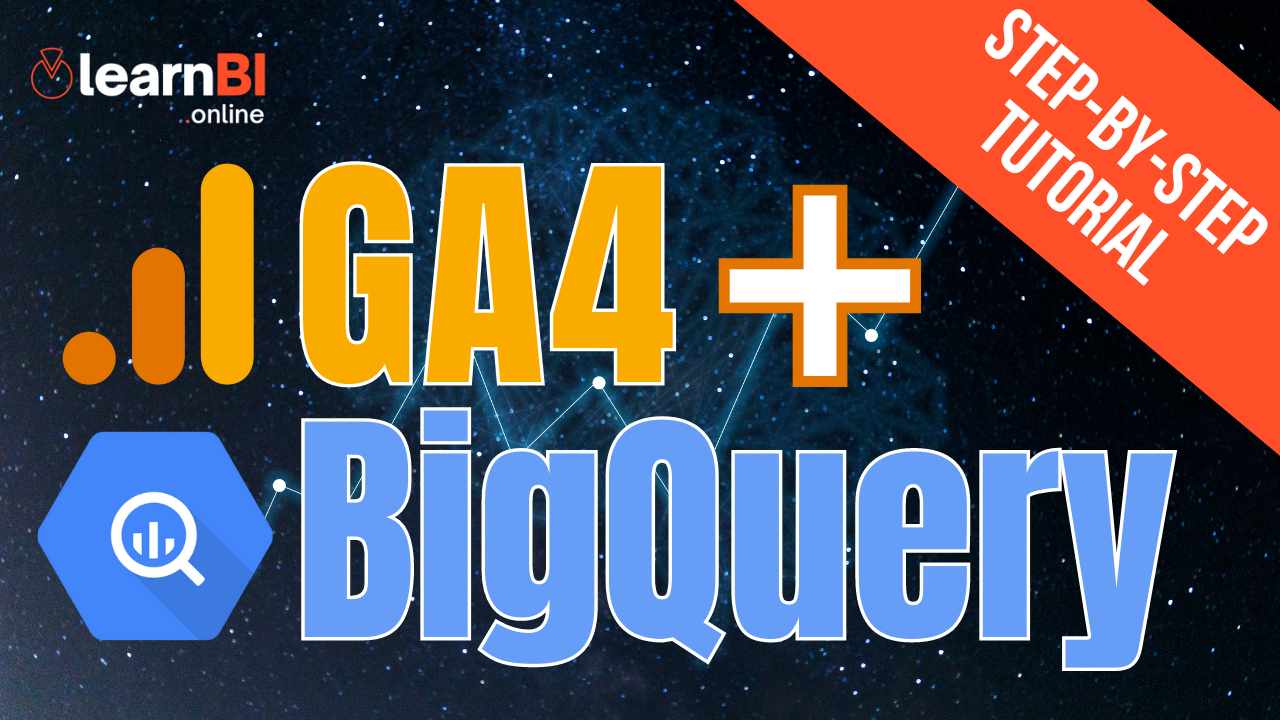 Building GA4 Reports Using BigQuery